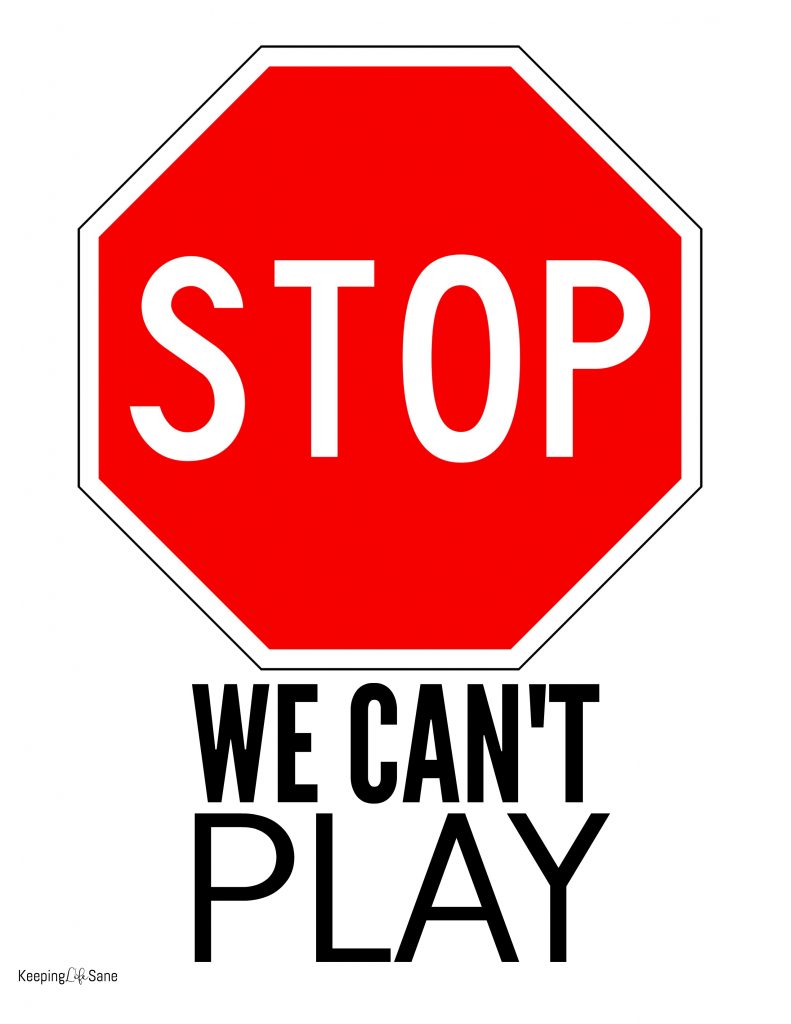 Here's a printable stop sign you can print out and tape to your door to let the neighborhood kids that YOUR kids can't play.