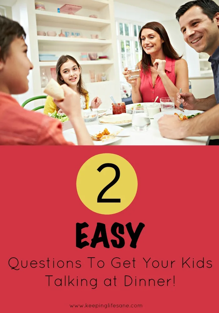 2 easy questions to get your kids talking at dinner!