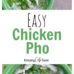 overhead view of easy chicken pho in green bowl with noodles, chicken, cilantro, and jalapeños