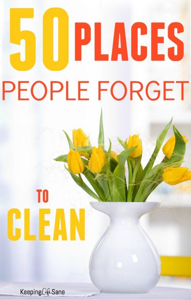 You think your house is clean, but most people forget some things. Here are 50 places that most people forget to clean. Not anymore!