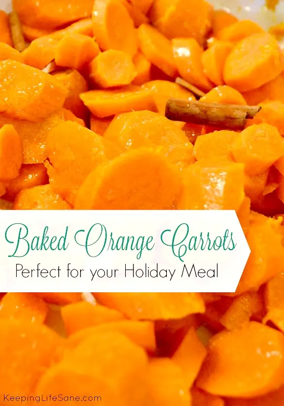 These baked orange carrots are easy to make and a perfect side dish for your holiday meal. The cinnamon adds the perfect touch.