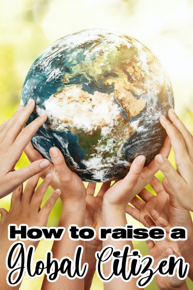 Tips to teach global citizenship for kids - Keeping Life Sane